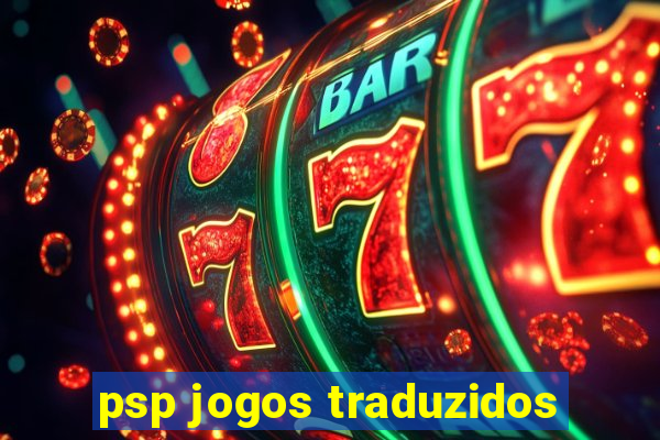 psp jogos traduzidos